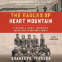 The Eagles of Heart Mountain: A True Story of Football, Incarceration, and Resistance in World War II America