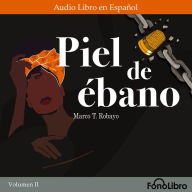 Piel de ébano. Volumen II (Abridged)