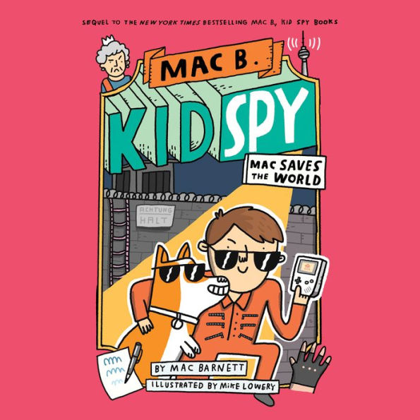 Mac Saves the World (Mac B., Kid Spy #6)