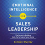 Emotional Intelligence for Sales Leadership: The Secret to Building High-Performance Sales Teams