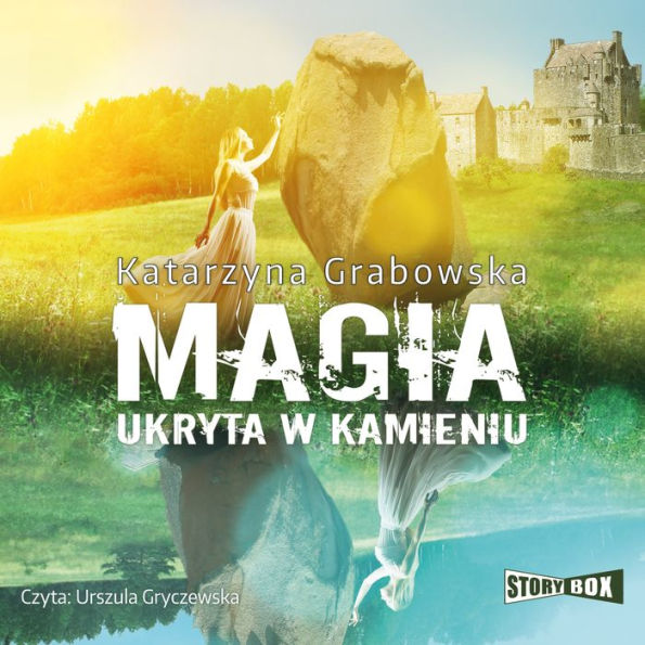 Magia ukryta w kamieniu. Tom 1