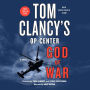 Tom Clancy's Op-Center: God of War: A Novel