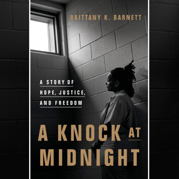 A Knock at Midnight: A Story of Hope, Justice, and Freedom