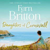 Daughters of Cornwall: The No.1 Sunday Times bestselling book, a dazzling historical fiction novel and heartwarming romance