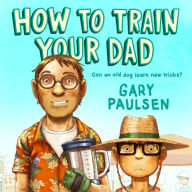 How to Train Your Dad