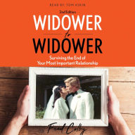 Widower to Widower: Surviving the End of Your Most Important Relationship