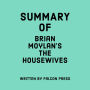 Summary of Brian Moylan's The Housewives