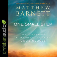 One Small Step: The Life Changing Adventure of Following God's Nudges