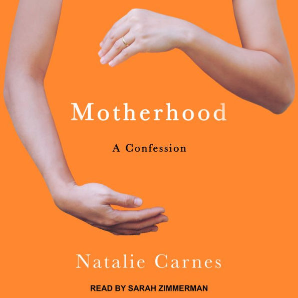 Motherhood: A Confession