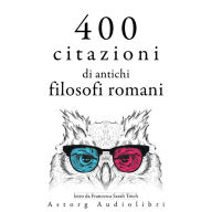 400 citazioni di antichi filosofi romani: Le migliori citazioni