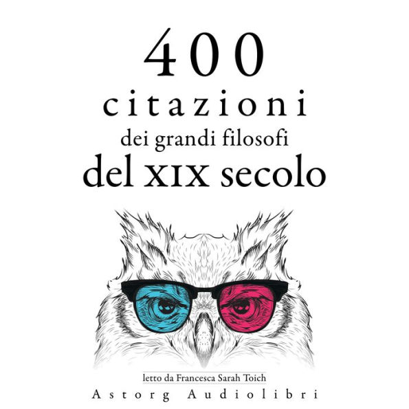 400 citazioni dei grandi filosofi del XIX secolo: Le migliori citazioni