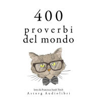 400 proverbi Mondo: Le migliori citazioni