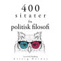 400 sitater fra politisk filosofi400 sitater fra politisk filosofi: Samle de beste tilbudene