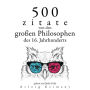 500 Zitate von den großen Philosophen des 16. Jahrhunderts: Sammlung bester Zitate