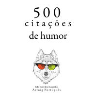 500 citações de humor: Recolha as melhores citações