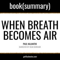 When Breath Becomes Air by Paul Kalanithi - Book Summary