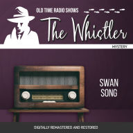 The Whistler: Swan Song . Digitally Remastered