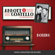Abbott and Costello: Boxing: Old Time Radio Shows