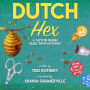 Dutch Hex: A Taylor Quinn Quilt Shop Mystery