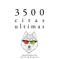 3500 citas ultimas: Colección las mejores citas