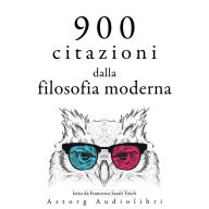 900 citazioni dalla filosofia moderna: Le migliori citazioni