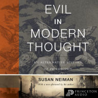 Evil in Modern Thought: An Alternative History of Philosophy