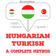 Magyar - török: teljes módszer: I listen, I repeat, I speak : language learning course