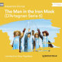 Man in the Iron Mask, The - D'Artagnan Series, Vol. 6 (Unabridged)