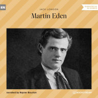 Martin Eden (Unabridged)