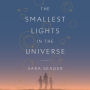 The Smallest Lights in the Universe: A Memoir