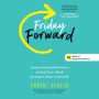 Friday Forward: Inspiration & Motivation to End Your Week Stronger Than It Started