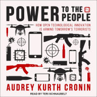 Power to the People: How Open Technological Innovation is Arming Tomorrow's Terrorists