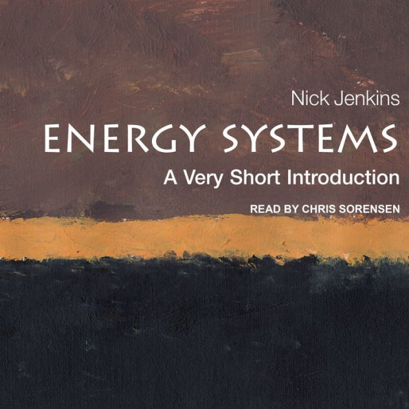 Energy Systems: A Very Short Introduction