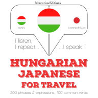 Magyar - japán: utazáshoz: I listen, I repeat, I speak : language learning course