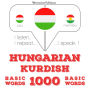 Magyar - kurd: 1000 alapszó: I listen, I repeat, I speak : language learning course