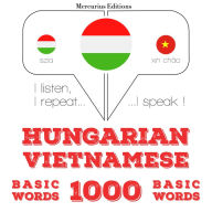 Magyar - vietnami: 1000 alapszó: I listen, I repeat, I speak : language learning course