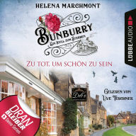 Zu tot, um schön zu sein (Bunburry: Ein Idyll zum Sterben, Folge 5)