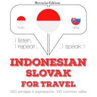 kata perjalanan dan frase dalam Slowakia: I listen, I repeat, I speak : language learning course