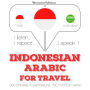 kata perjalanan dan frase dalam bahasa Arab: I listen, I repeat, I speak : language learning course