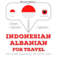 kata perjalanan dan frase dalam bahasa Albania: I listen, I repeat, I speak : language learning course