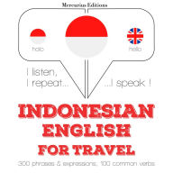 kata perjalanan dan frase dalam bahasa Inggris: I listen, I repeat, I speak : language learning course