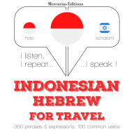 kata perjalanan dan frase dalam bahasa Ibrani: I listen, I repeat, I speak : language learning course