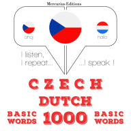 ¿esko - nizozem¿tina: 1000 základních slov: I listen, I repeat, I speak : language learning course