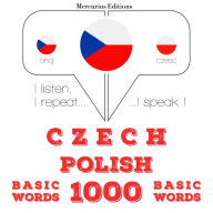 ¿esko - polsky: 1000 základních slov: I listen, I repeat, I speak : language learning course