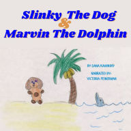 Slinky The Dog & Marvin The Dolphin: When a dream comes true