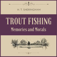 Trout Fishing: Memories and Morals