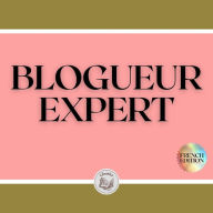 BLOGUEUR EXPERT