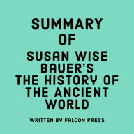 Summary of Susan Wise Bauer's The History of the Ancient World