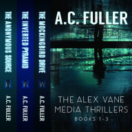 The Alex Vane Media Thrillers: Books 1-3