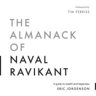 The Almanack of Naval Ravikant